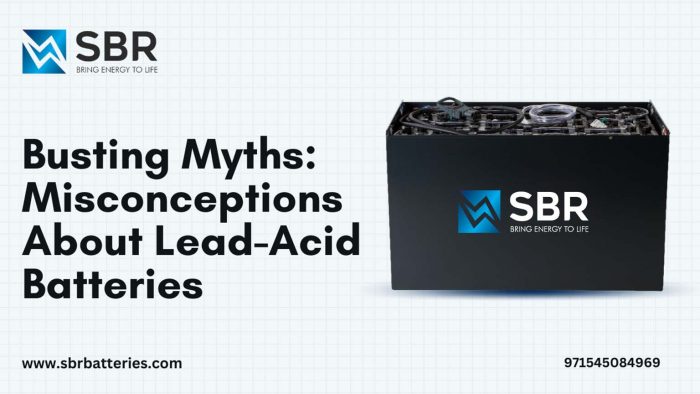 Busting Some Common Misconceptions about Lead-Acid Batteries|SBR Batteries
