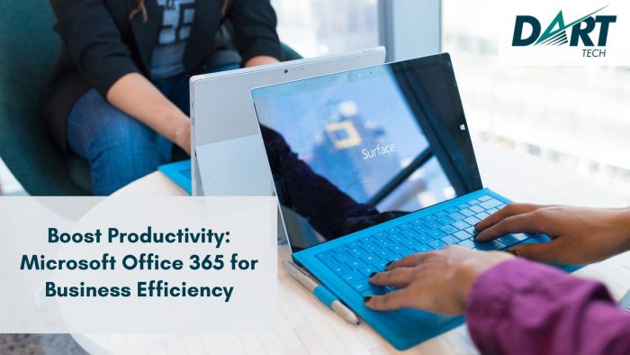Boost Productivity: Microsoft Office 365 for Business Efficiency