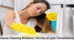 House Cleaning Brisbane: Service at your Convenience