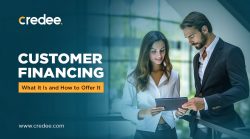 Customer Financing: What It Is and How to Offer It