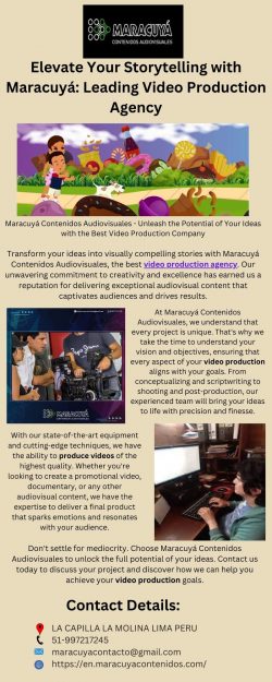 Elevate Your Storytelling with Maracuyá: Leading Video Production Agency