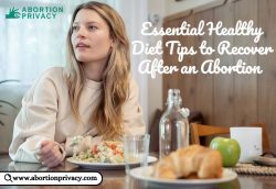 Essential Healthy Diet Tips to Recover After an Abortion