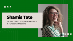 Journey Of Shamis Tate In Functional Medicinee