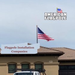 Flagpole Installation Companies