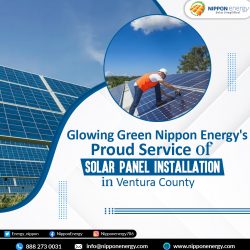 Glowing Green: Nippon Energy’s Proud Service of Solar Panel Installation in Ventura County