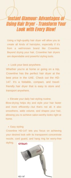 Instant Glamour: Advantages of Using Hair Dryer – Transform Your Look with Every Blow!