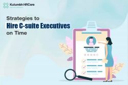 Strategies to Hire C-suite Executives on Time