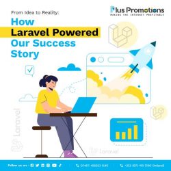 How Laravel Powered Our Success Story | Plus Promotions UK Limited