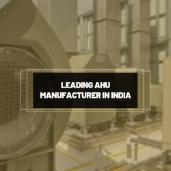 AHU Manufacturer in India