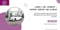 Luxury Limo Journeys – Supreme Comfort and Glamour