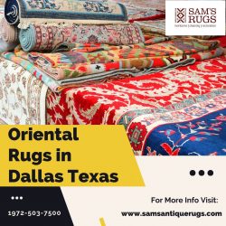 Oriental Rugs in Dallas Texas with Sam’s Oriental Rugs