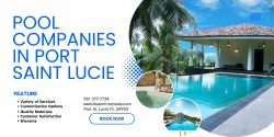Explore Port Saint Lucie’s Leading Pool Companies