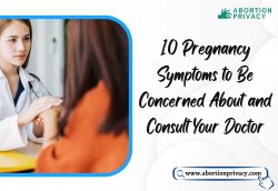 10 Pregnancy Symptoms to Be Concerned About and Consult Your Doctor