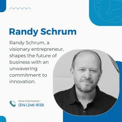 Randy Schrum Visionary Entrepreneurship Shaping the Future