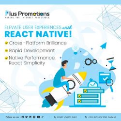 Elevate User Experience with React Native | Plus Promotions UK Limited