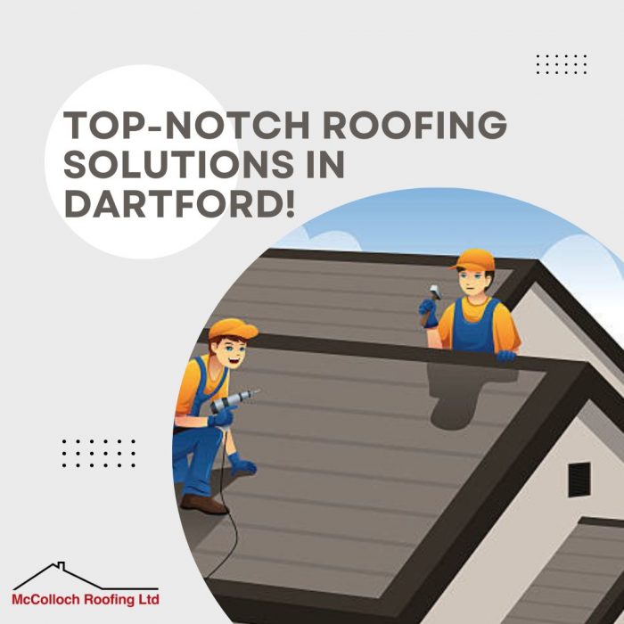 Trusted Roofer in Dartford – McColloch Roofing Ltd
