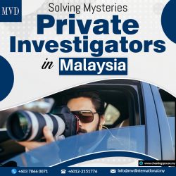 Solving Mysteries Private Investigators in Malaysia