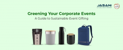 Eco-Friendly Corporate Gifts Guide for Greener Events | Jasani