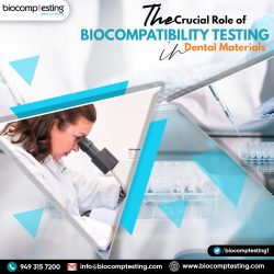 The Crucial Role of Biocompatibility Testing in Dental Materials