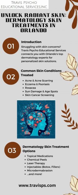 Unlock Radiant Skin: Dermatology Skin Treatments in Orlando