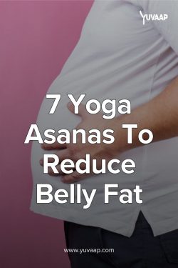 7 Yoga Asanas for Belly Fat Reduction