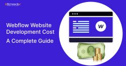 Webflow Website Development Cost – A Complete Guide