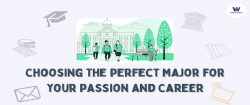 Choosing the Perfect Major for Your Passion and Career: Tips and Tricks