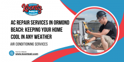 AC Repair Services in Ormond Beach: Keeping Your Home Cool in Any Weather