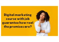 digital marketing course with job guarantee is it true or not?