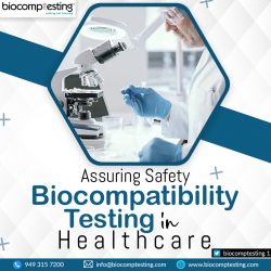 Assuring Safety Biocompatibility Testing in Healthcare
