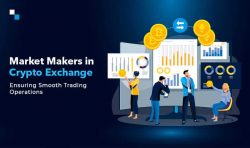 Market Makers in Crypto Exchange: Ensuring Smooth Trading Operations