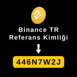 binance tr referans kimliği: 446N7W2J