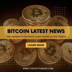 Stay Ahead of the Curve with Bitcoin Latest News | The Crypto Basic