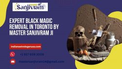 Expert Black Magic Removal in Toronto by Master Sanjivram Ji