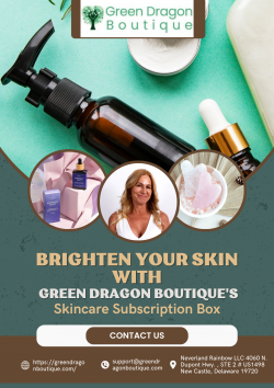 Brighten Your Skin with Green Dragon Boutique’s Skincare Subscription Box