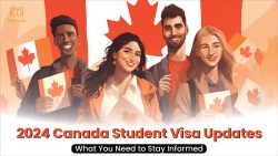 Canada Student Visa Updates 2024: What You Need to Stay Informed
