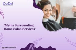 Myths Surrounding Home Salon Services