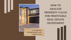 D. Stephens Management and Consulting | How to Analyze Property Value for Profitable Real Estate ...