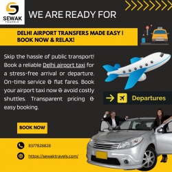 Delhi Airport Transfers Made Easy | Book Now & Relax!