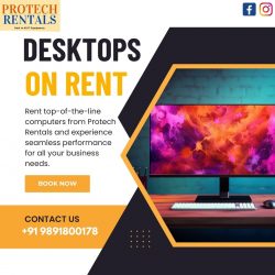 Desktop on rent in Delhi