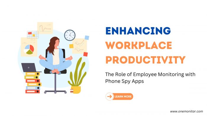 Enhancing Workplace Productivity: The Role of Employee Monitoring with Phone Spy Apps