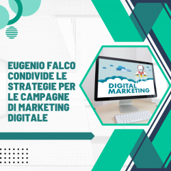 Eugenio Falco condivide le strategie per le campagne di marketing digitale