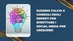 Eugenio Falco: 5 consigli degli esperti per sfruttare i social media per crescere!