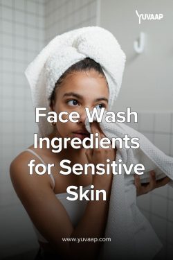 Face Wash ingredients for Sensitive Skin