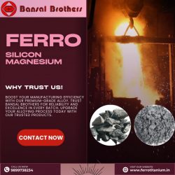 Reliable Ferro Alloys Suppliers: Bansal Brothers