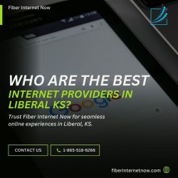 Fiber Internet Now: Who Are the Best Internet Providers in Liberal KS?