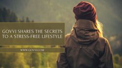 GOVVI Shares The Secrets to a Stress-Free Lifestyle