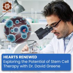 Hearts Renewed: Exploring the Potential of Stem Cell Therapy with Dr. David Greene