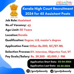Kerala High Court 2024 – 45 Assistant Posts: Apply Now