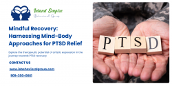 Mindful Recovery: Harnessing Mind-Body Approaches for PTSD Relief